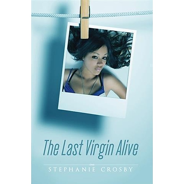 Last Virgin Alive, Stephanie Crosby