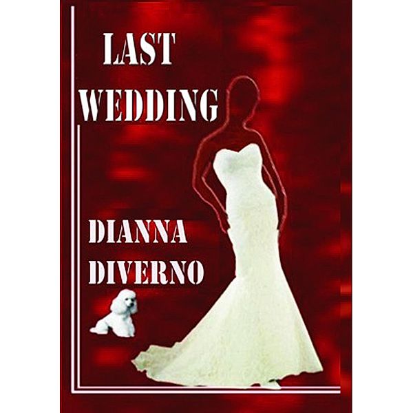 Last Wedding, Dianna Diverno