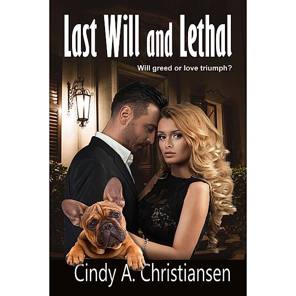 Last Will and Lethal, Cindy A Christiansen