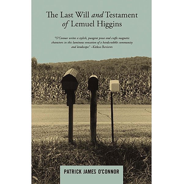 Last Will and Testament of Lemuel Higgins / Patrick James O'Connor, Patrick James O'Connor