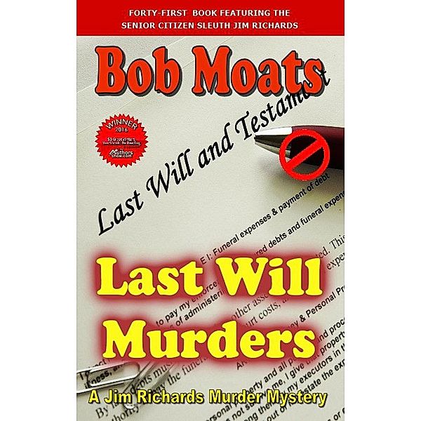 Last Will Murders (Jim Richards Murder Mysteries, #41) / Jim Richards Murder Mysteries, Bob Moats
