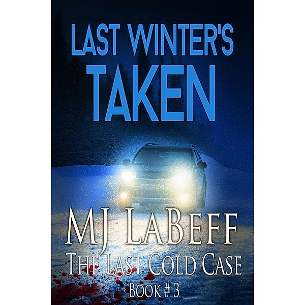 Last Winter's Taken (The Last Cold Case) / The Last Cold Case, Mj Labeff