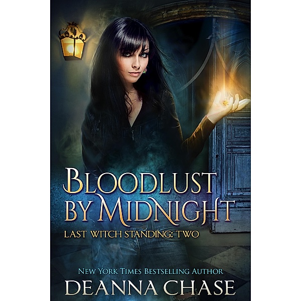 Last Witch Standing: Bloodlust by Midnight (Last Witch Standing, #2), Deanna Chase