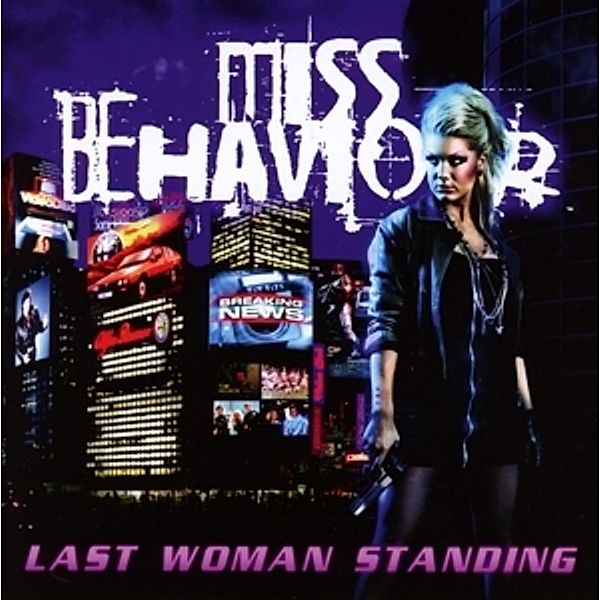 Last Woman Standing (Re-Release+Bonus), Miss Behaviour