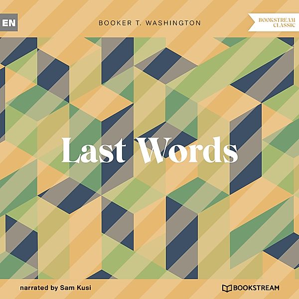 Last Words, Booker T. Washington