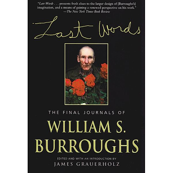 Last Words / Burroughs, William S., William S. Burroughs