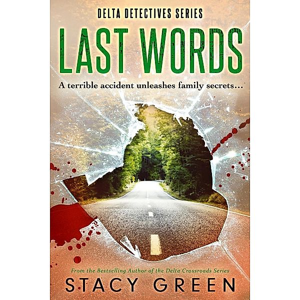 Last Words (Delta Detectives, #4), Stacy Green