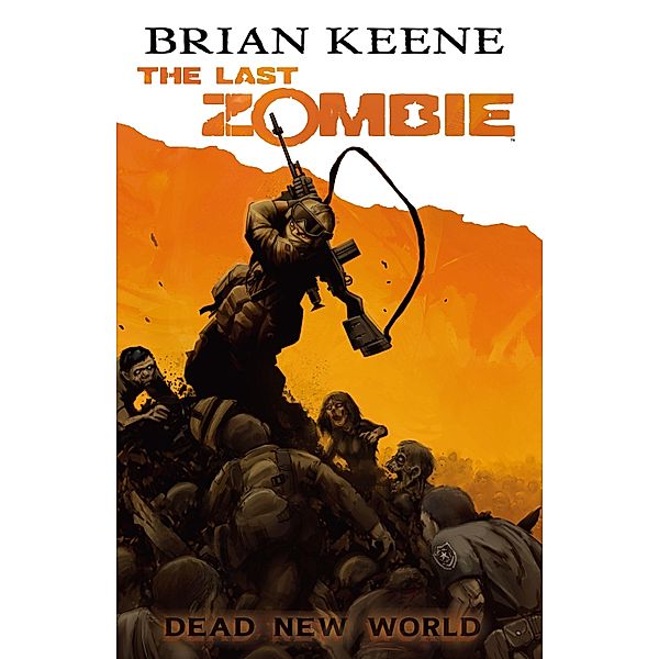Last Zombie: Dead New World GN #1 / Antarctic Press, Brian Keene