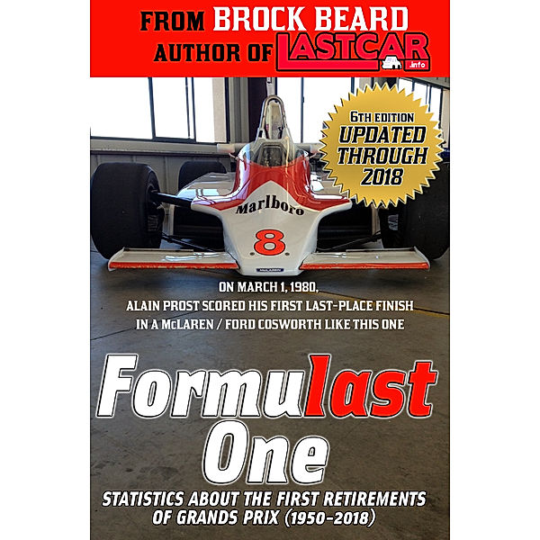 LASTCAR: Formulast One: Statistics About the First Retirements of Grands Prix (1950-2018), Brock Beard