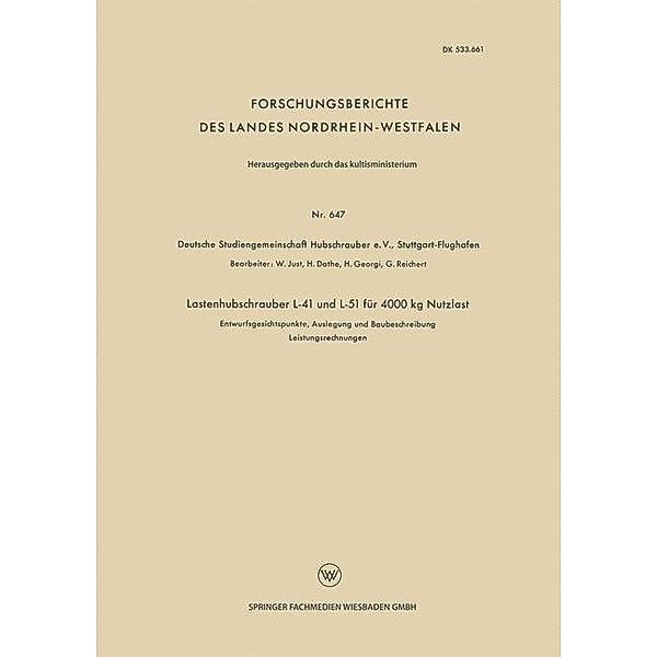 Lastenhubschrauber L-41 und L-51 für 4000 kg Nutzlast / Forschungsberichte des Landes Nordrhein-Westfalen, Kenneth A. Loparo, W. Just, H. Dathe, H. Georgi, G. Reichert