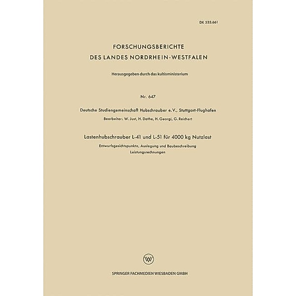 Lastenhubschrauber L-41 und L-51 für 4000 kg Nutzlast / Forschungsberichte des Landes Nordrhein-Westfalen, Kenneth A. Loparo, W. Just, H. Dathe, H. Georgi, G. Reichert