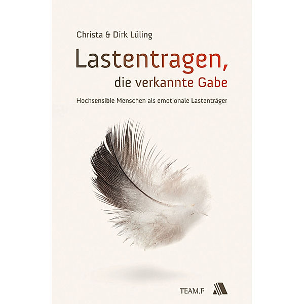 Lastentragen - die verkannte Gabe, Christa Lüling, Dirk Lüling