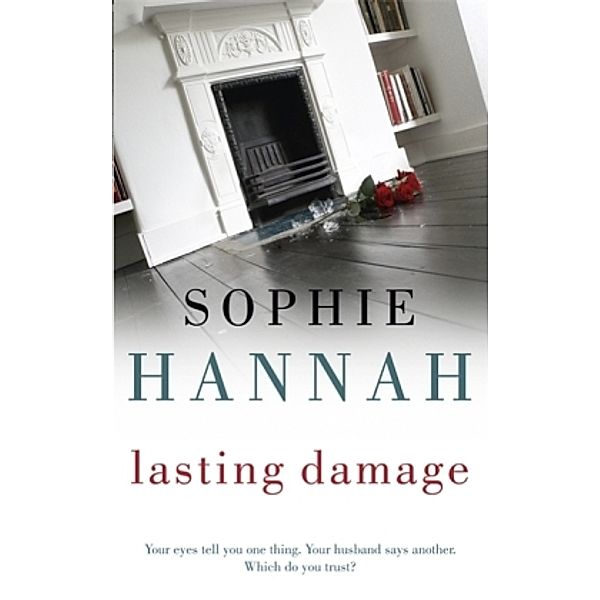 Lasting Damage, Sophie Hannah