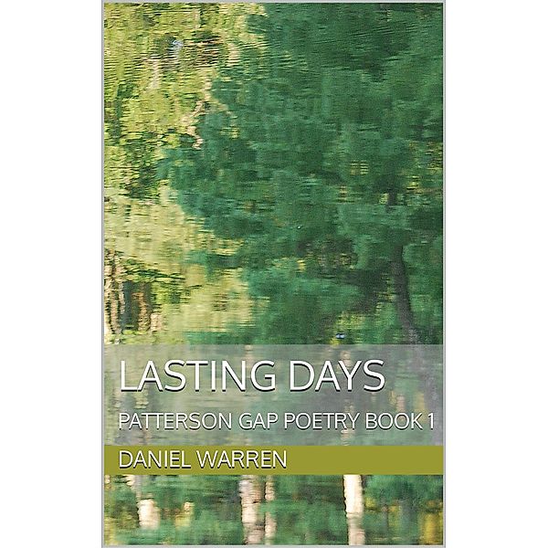 Lasting Days (Patterson Gap Poetry, #1) / Patterson Gap Poetry, Daniel Warren