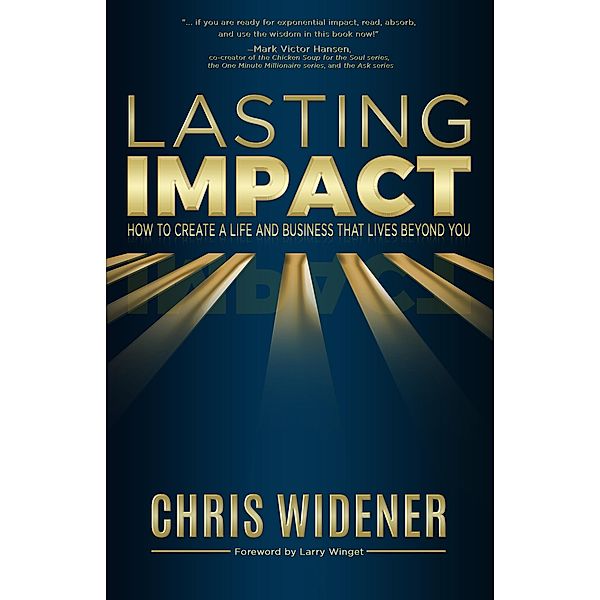 Lasting Impact, Chris Widener