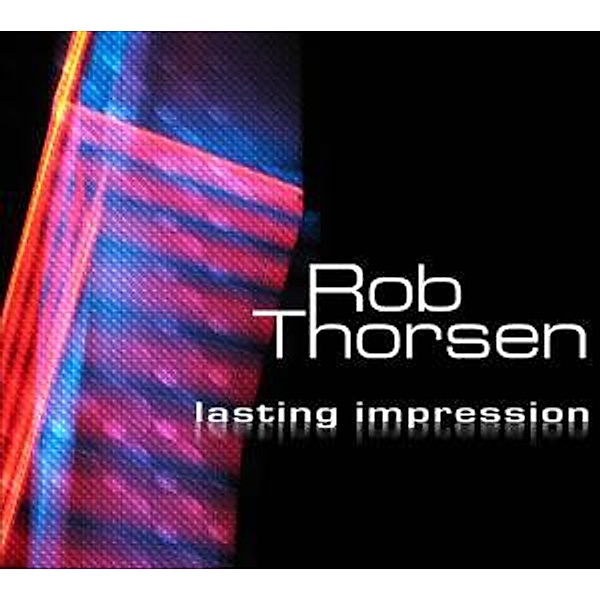 Lasting Impression, Rob Thorsen
