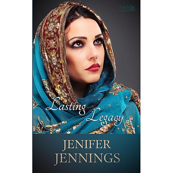 Lasting Legacy (Faith Finders, #6) / Faith Finders, Jenifer Jennings