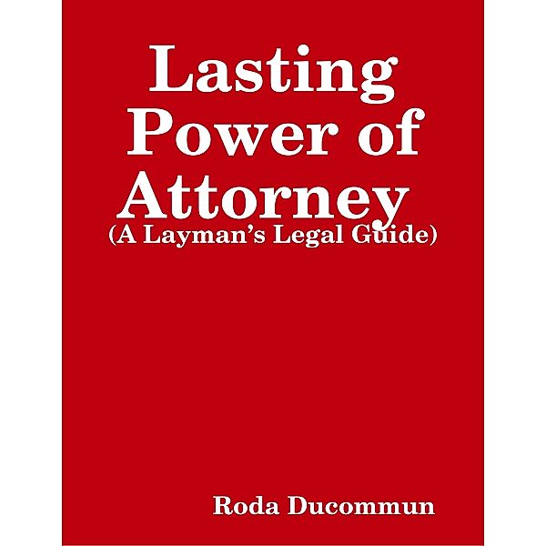 Lasting Power of Attorney, Roda Ducommun
