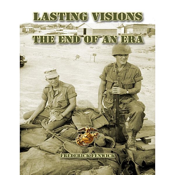 Lasting Visions: The End of an Era, Frederick Fenwick