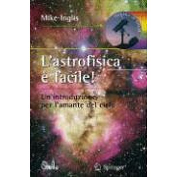 L'astrofisica è facile! / Le Stelle, Mike Inglis