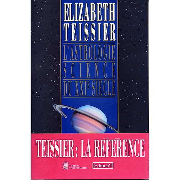 L'Astrologie, science du XXIe siècle / Editions 1 - Astrologie, Elizabeth Teissier