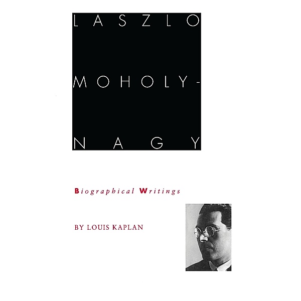 László Moholy-Nagy, Kaplan Louis Kaplan
