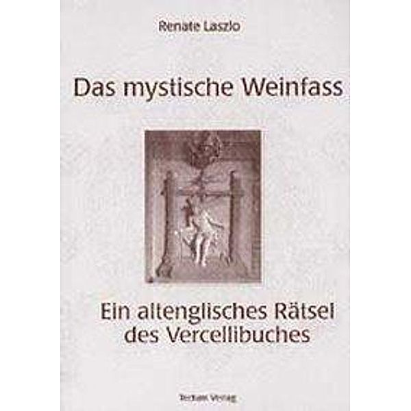 Laszlo, R: Das mystische Weinfass, Renate Laszlo