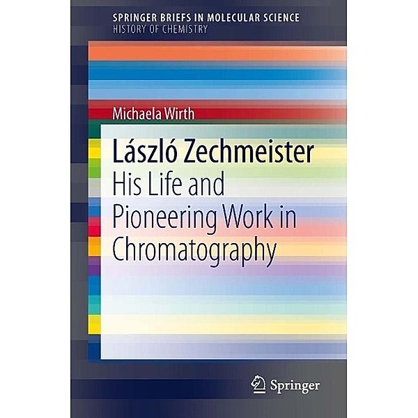 László Zechmeister / SpringerBriefs in Molecular Science, Michaela Wirth