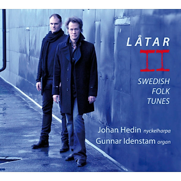 Latar Ii, Johan Hedin, Gunnar Idenstam