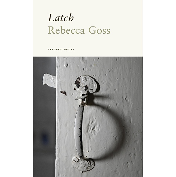 Latch, Rebecca Goss