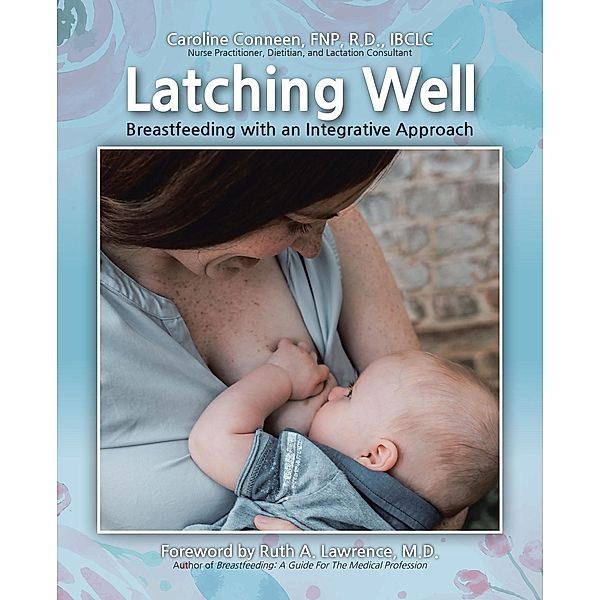 Latching Well, Caroline Conneen Fnp R. D. Ibclc