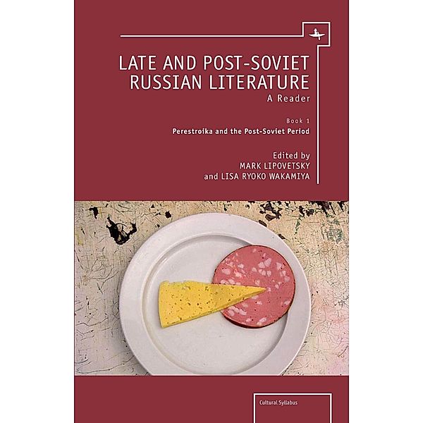 Late and Post-Soviet Russian Literature, Mark Lipovetsky, Lisa Wakamiya