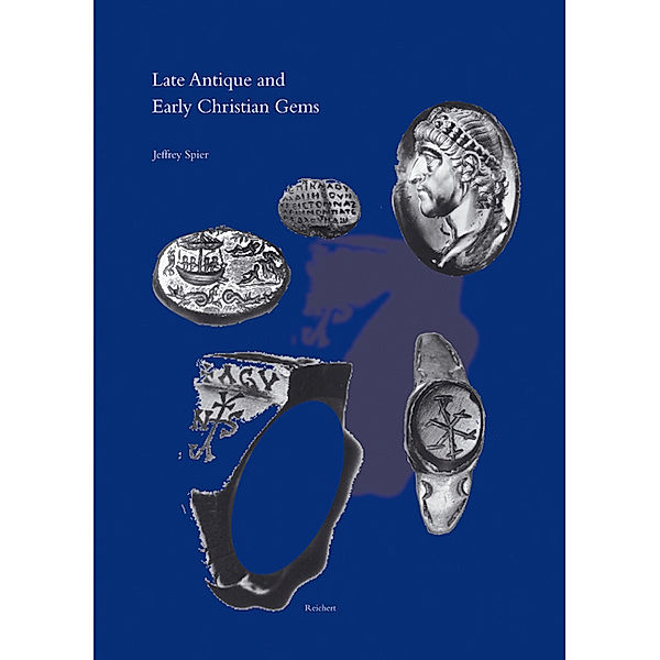 Late Antique and Early Christian Gems, Jeffrey Spier