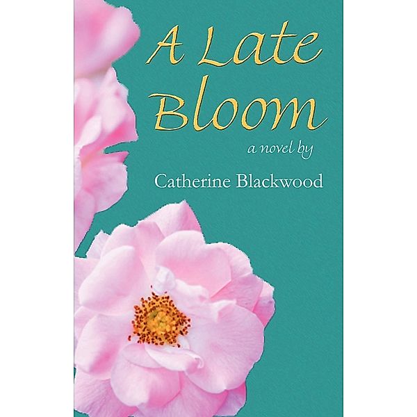 Late Bloom / Raider Publishing International, Catherine Blackwood