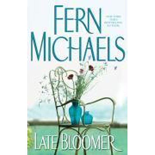 Late Bloomer, Fern Michaels