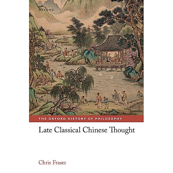 Late Classical Chinese Thought, Chris Fraser