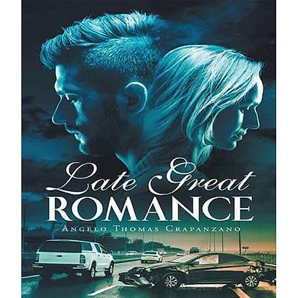 Late Great Romance / Leavitt Peak Press, Angelo Crapanzano