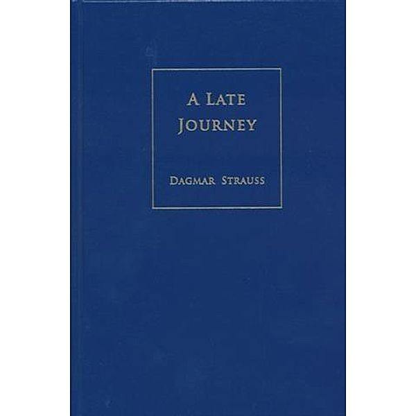 Late Journey, Dagmar Strauss