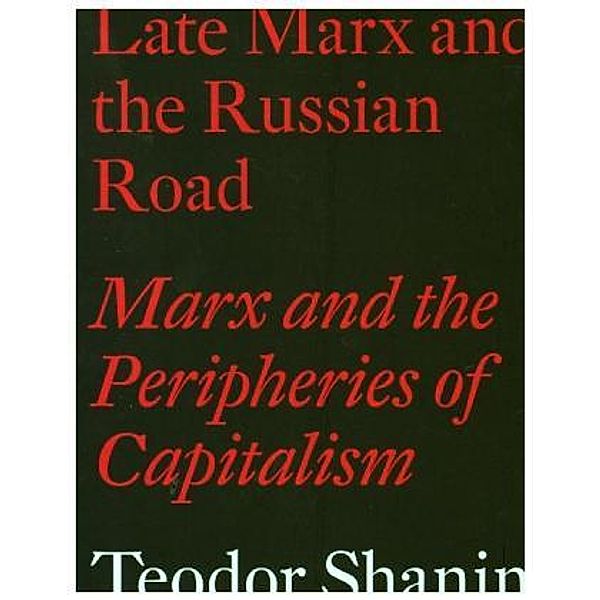 Late Marx and the Russian Road, Teodor Shanin