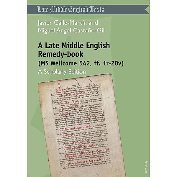 Late Middle English Remedy-book (MS Wellcome 542, ff. 1r-20v), Javier Calle Martin