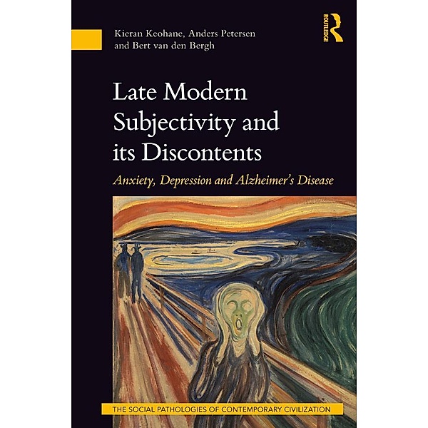 Late Modern Subjectivity and its Discontents, Kieran Keohane, Anders Petersen, Bert van den Bergh