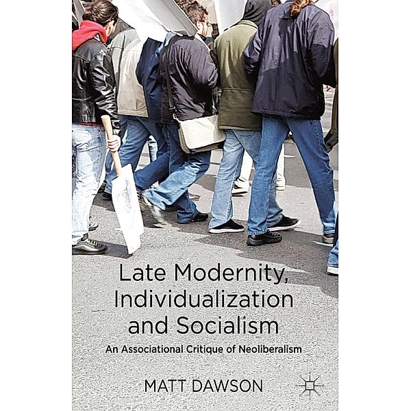 Late Modernity, Individualization and Socialism, M. Dawson