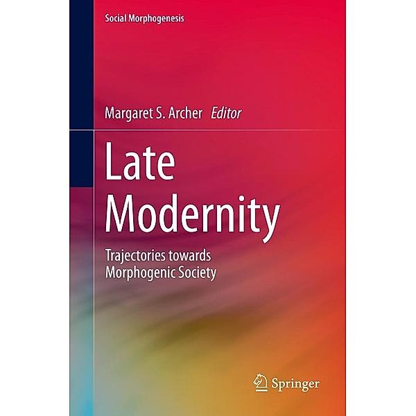 Late Modernity / Social Morphogenesis