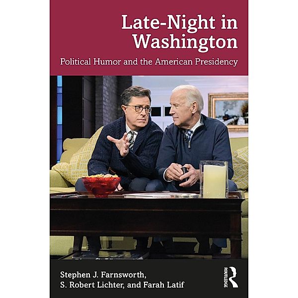 Late-Night in Washington, Stephen J. Farnsworth, S. Robert Lichter, Farah Latif