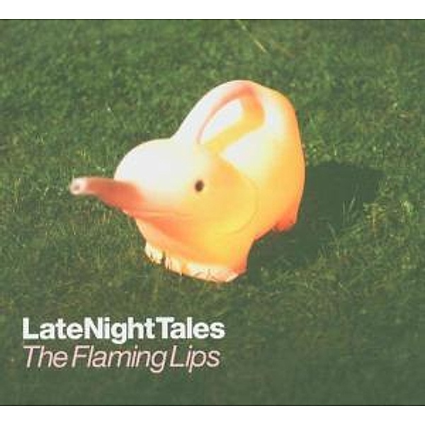 Late Night Tales & Another, Various, Flaming Lips