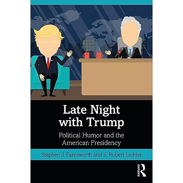 Late Night with Trump, Stephen J. Farnsworth, S. Robert Lichter