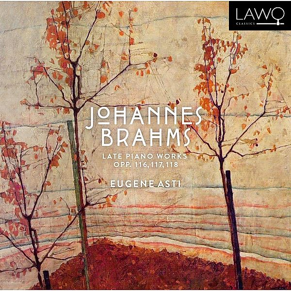 Late Piano Works Of Johannes Brahms, Eugene Asti