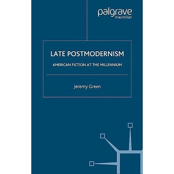 Late Postmodernism, J. Green