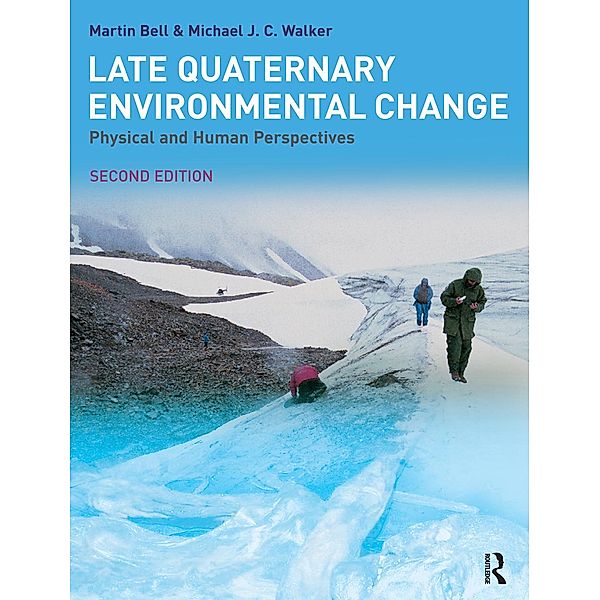 Late Quaternary Environmental Change, Martin Bell, M. J. C. Walker