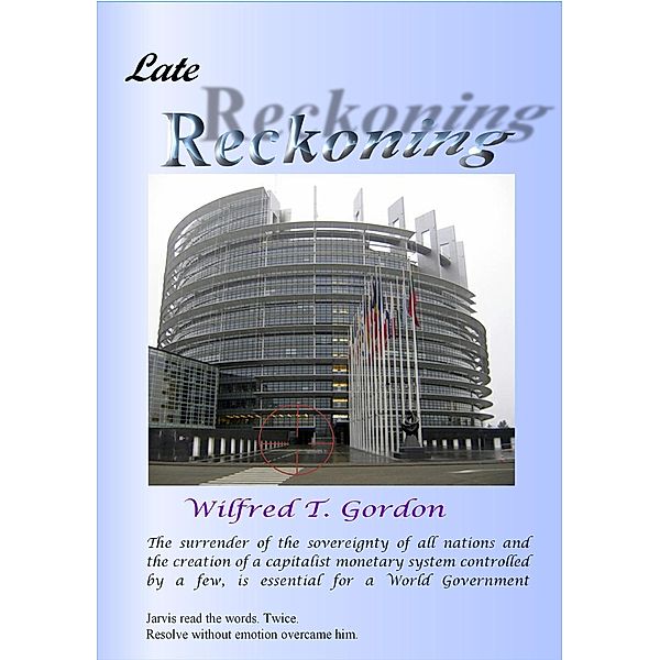 Late Reckoning, Wilfred T. Gordon